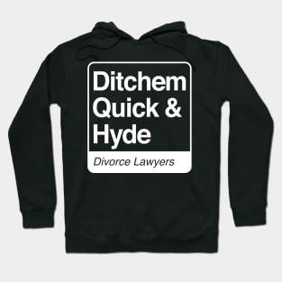 Ditchem, Quick & Hyde - Divorce Lawyers - white print for dark items Hoodie